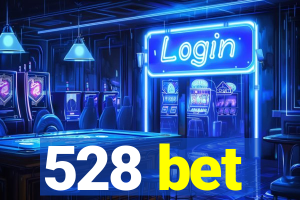 528 bet